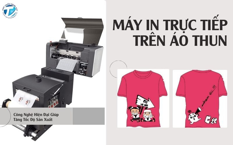 Máy In Trực Tiếp Trên Áo Thun - Công Nghệ Hiện Đại Giúp Tăng Tốc Độ Sản Xuất